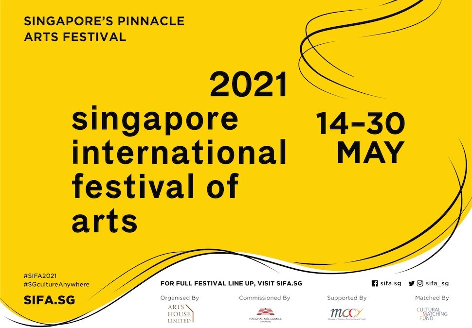 Singapore International Festival Of Arts (Sifa) 2021: An International Arts Festival Reimagined For The Future